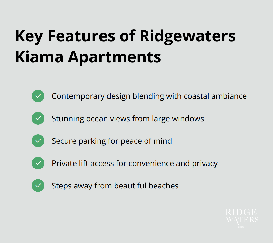 Checklist of key features offered by Ridgewaters Kiama apartments, including contemporary design, ocean views, secure parking, private lift access, and beach proximity. - Beachside apartments