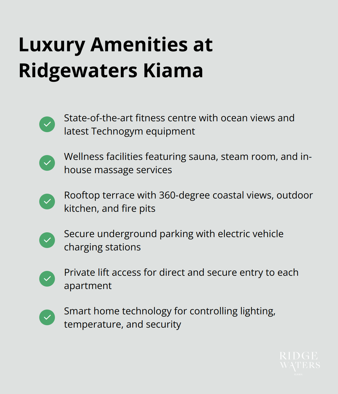 Checkmark list of luxury amenities offered at Ridgewaters Kiama, including fitness centre, wellness facilities, rooftop terrace, and convenience features. - Coastal architecture