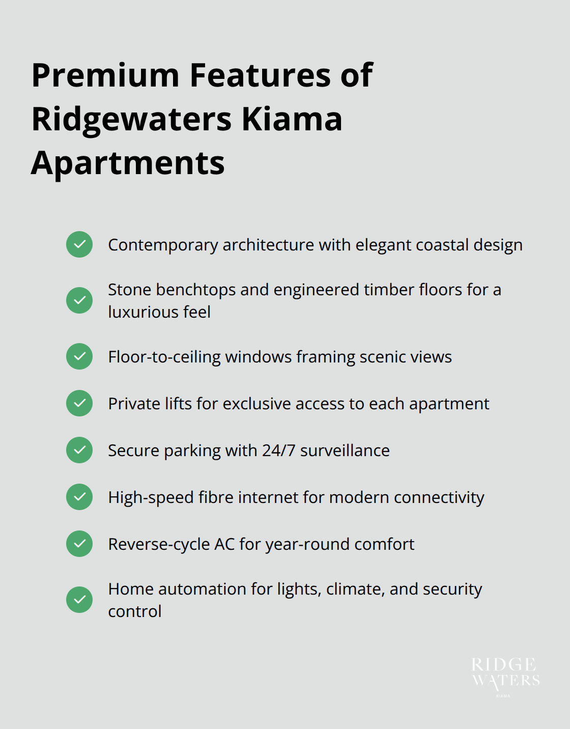 Checkmark list of premium features in Ridgewaters Kiama apartments: contemporary architecture, stone benchtops, engineered timber floors, floor-to-ceiling windows, private lifts, secure parking, high-speed fibre internet, reverse-cycle AC, and home automation. - Coastal retreat