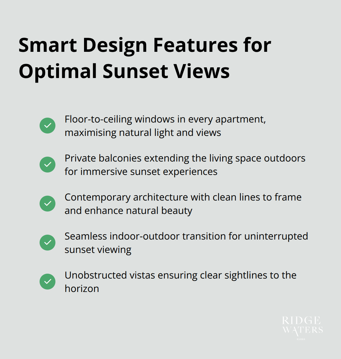 A checklist of smart design features at Ridgewaters Kiama for optimal sunset views: floor-to-ceiling windows, private balconies, contemporary architecture, seamless indoor-outdoor transition, and unobstructed vistas. - Kiama sunsets