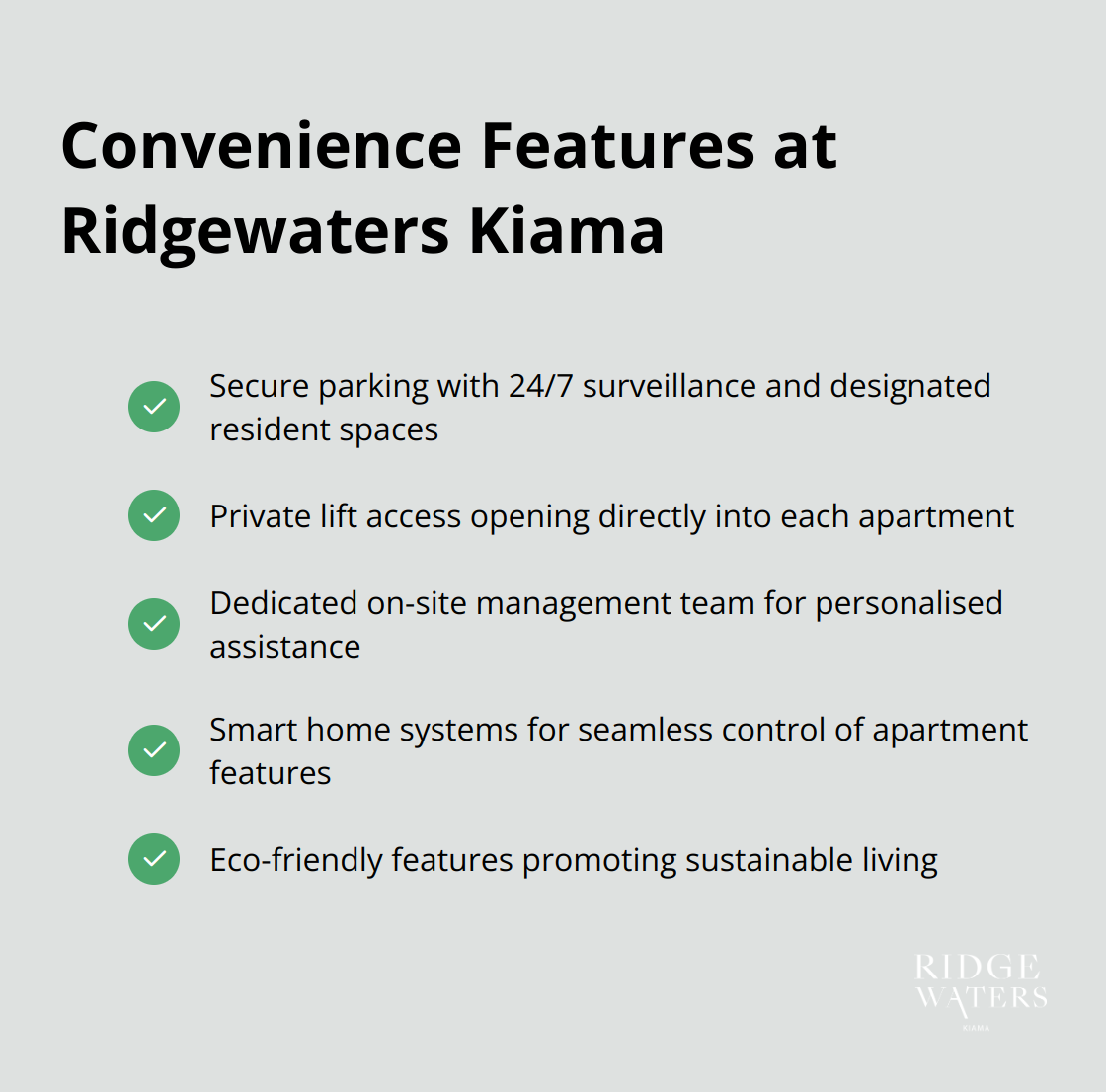 A checkmark list chart showing the convenience features at Ridgewaters Kiama, including secure parking, private lift access, on-site management, smart home integration, and sustainable living features. - Luxury amenities