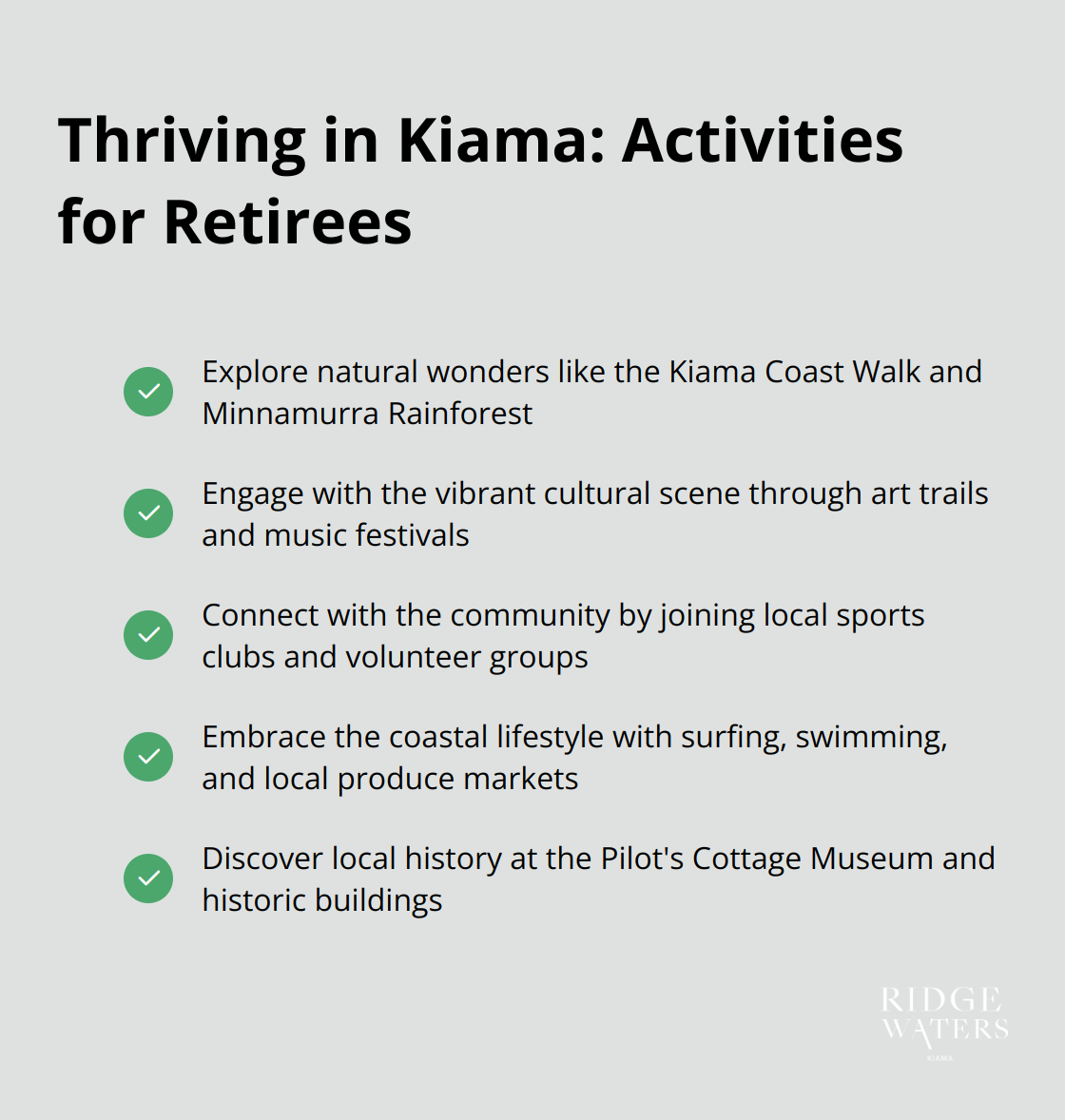 Checkmark list of activities available for retirees in Kiama, including exploring natural wonders, engaging with the cultural scene, connecting with the community, embracing the coastal lifestyle, and discovering local history - Retirement downsizing