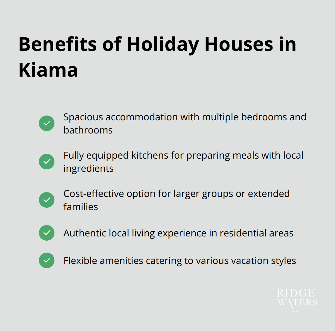 A checkmark list showing the benefits of holiday houses in Kiama: spacious accommodation, fully equipped kitchens, cost-effective for groups, local living experience, and flexible amenities. - holiday houses kiama nsw