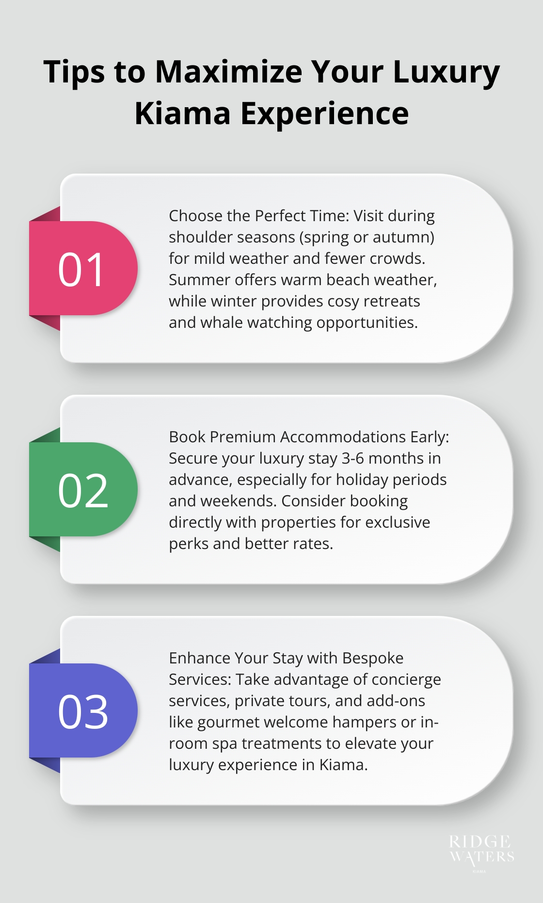 An ordered list chart presenting three key tips for maximizing a luxury experience in Kiama, including timing your visit, booking accommodations early, and enhancing your stay with bespoke services. - luxury accommodation in kiama