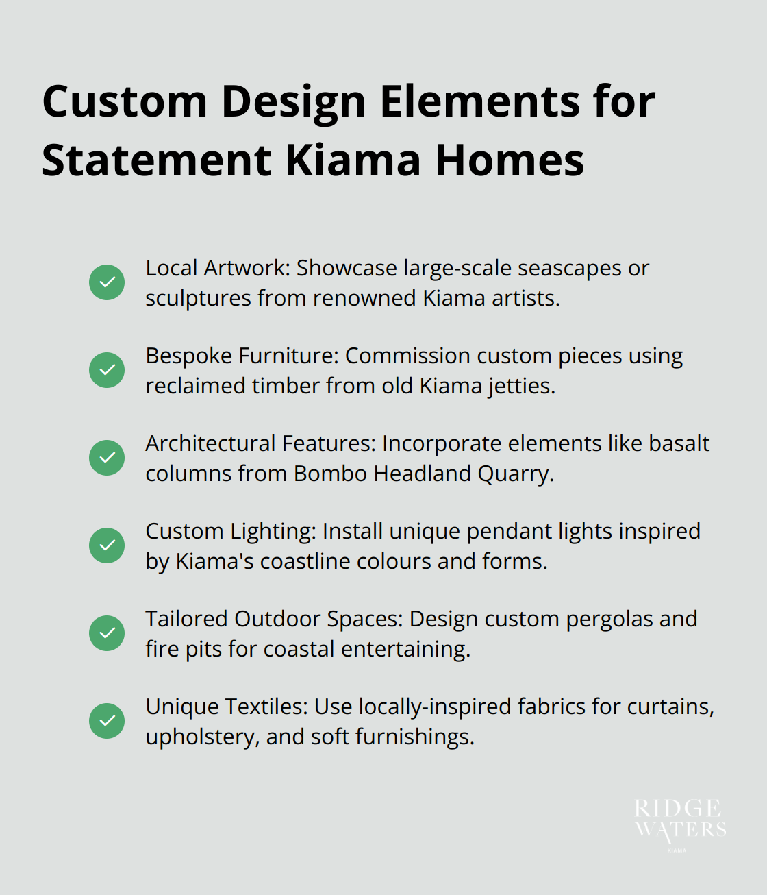 A checkmark list of six custom design elements to make a statement in Kiama homes: local artwork, bespoke furniture, architectural features, custom lighting, tailored outdoor spaces, and unique textiles.